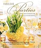Fabulous Parties: Food and Flowers for Elegant Entertaining by 