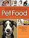 The Healthy Homemade Pet Food Cookbook: 75 Whole-Food Recipes and Tasty Treats for Dogs and Cats of All Ages