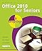 Office 2010 for Seniors in Easy Steps: For the Over 50s by Michael Price