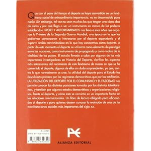 Sport y autoritarismos / Sport and Authoritarianism: La utilizacion del deporte por el comunismo y el fascismo / The Use of Sport for Communism and Fa