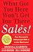 What Got You Here Won't Get You There in Sales: How Successful Salespeople Take it to the Next Level - Book by Marshall Goldsmith