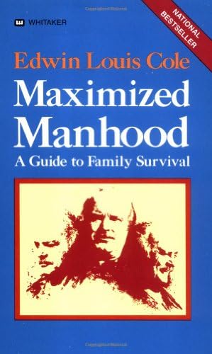 Maximized Manhood: A Guide to Family Survival