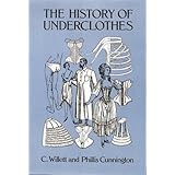 The History of Underclothes (Dover Fashion and Costumes)