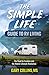 The Simple Life Guide To RV Living: The Road to Freedom and the Mobile Lifestyle Revolution by Gary Collins