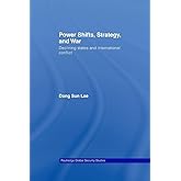 Power Shifts, Strategy and War (Routledge Global Security Studies)