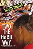 Two The Hard Way