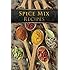 Spice Mix Recipes: Top 50 Most Delicious Dry Spice Mixes [A Seasoning Cookbook]