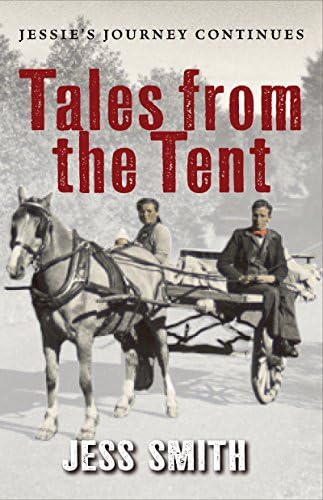 Tales from the Tent: Jessie's Journey Continues Kindle Edition
