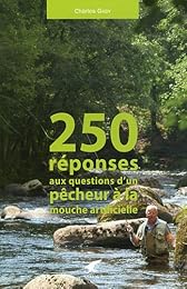 250 réponses aux questions d'un pêcheur à la mouche artificielle