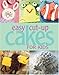 Easy Cut-up Cakes for Kids by Melissa Barlow