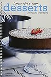 Sugar-Free Raw Desserts (Sweetened with Stevia) by Michelle Irwin by 