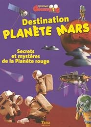 Destination planète Mars