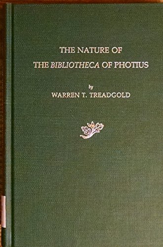 Nature of the Bibliotheca of Photius (Dumbarton Oaks Studies)