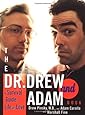 The Dr. Drew and Adam Book: A Survival Guide To Life and Love