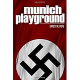 Munich Playground: (Expanded, Annotated)