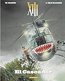XIII - tome 10 - El Cascador (French Edition) by Van Hamme Jean, Vance