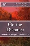 Go the Distance (Darkness Reigns Book 2)