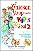 Chicken Soup for the Kid's Soul 2: Read-Aloud or Read-Alone Character-Building Stories for Kids Ages 6-10 (Chicken Soup for the Soul)