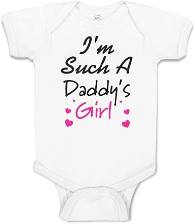 Amazon Com Custom Baby Bodysuit I M Such A Daddy S Girl Dad Father S Day Boy Girl Clothes Clothing
