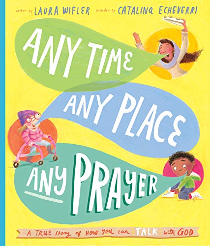 Any Time Any Place Any Prayer A True Story of How You Can Talk With | amzdealz