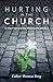 Hurting in the Church: A Way Forward for Wounded Catholics by Fr. Thomas Berg