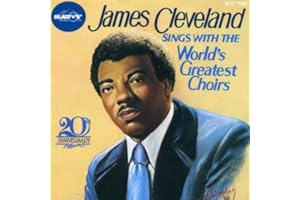 James Cleveland with the World's Greatest Choirs (25th Anniversary Album)