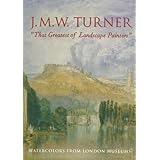 J.M.W. Turner, The Greatest of Landscape Painters: Watercolors from London Museums by Richard P. Townsend (1998-01-03)