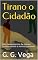 Livro Tirano o Cidadão: Não necessitamos de tiranos, Somos muitos e somos humanos