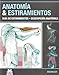 ANATOMÍA & ESTIRAMIENTOS. Guía de estiramientos. Descripción anatómica (Color) by 