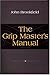The Grip Master's Manual by 