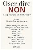 Oser dire non Ã  la politique du mensonge by 