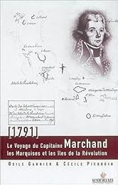 Le  voyage du capitaine Marchand, 1791