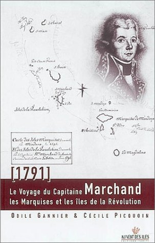 Le  voyage du capitaine Marchand, 1791