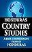 HONDURAS Country Studies: A brief, comprehensive study of Honduras