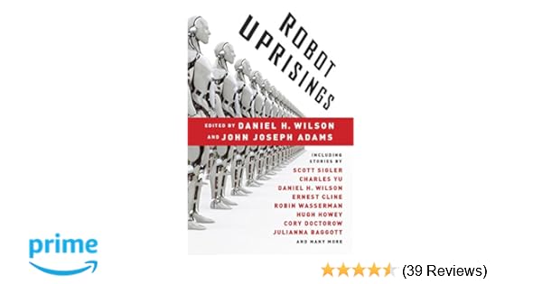 Robot Uprisings Daniel H Wilson John Joseph Adams - 