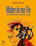 Maitre de ma vie (French Edition) by 