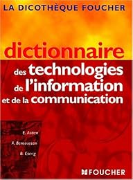 Dictionnaire des technologies de l'information et de la communication