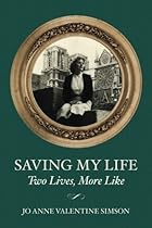 Saving My Life: Two Lives, More Like Saving My Life: Two Lives, More Like