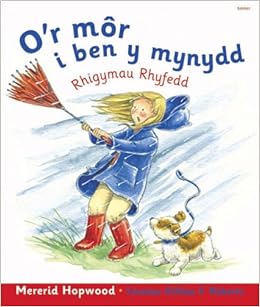 O R Mor I Ben Y Mynydd Rhigymau Rhyfedd Llyfr Mawr O R Mor I Ben Y Mynydd Amazon Co Uk Hopwood Mererid Roberts Gillian F Books