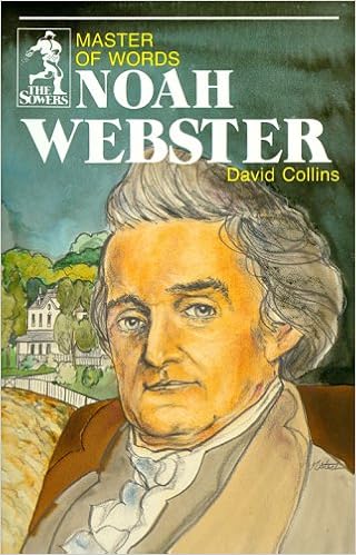 Noah Webster Master Of Words Sowers David R Collins Michael Denman 9780880621588 Amazon Com Books