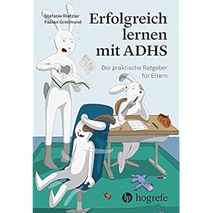 Erfolgreich lernen mit ADHS: Der praktische Ratgeber für Eltern Taschenbuch – 20. Juni 2016