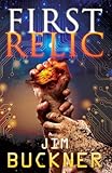 First Relic (Relic Hunters) (DMB Files Book 3)
