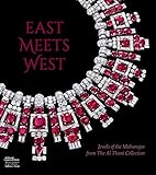 East Meets West: Jewels of the Maharajas from the Al Thani Collection East Meets West: Jewels of the Maharajas from the Al Thani Collection
