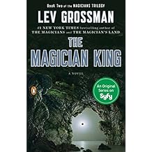 The Magician King: A Novel (Magicians Trilogy)