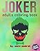 Joker: adults coloring book