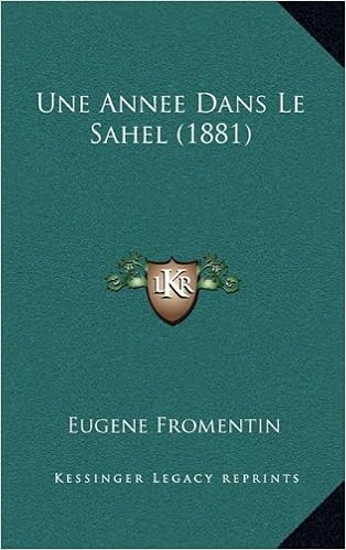 Une Annee Dans Le Sahel 1881 French Edition Eugene - 