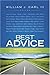 Best Advice: Wisdom on Ministry from 30 Leading Pastors and Preachers by William J. Carl III