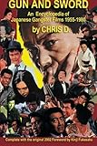 Image de GUN AND SWORD: An Encyclopedia of Japanese Gangster Films 1955-1980