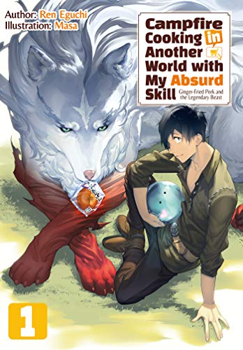 Campfire Cooking in Another World with My Absurd Skill: Volume 1 (Best Manga In The World)