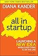 All In Startup: Launching a New Idea When Everything Is on the Line